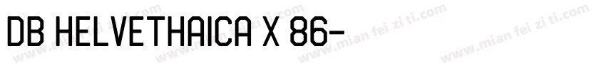 DB Helvethaica X 86字体转换